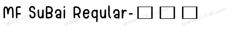 MF SuBai Reqular字体转换